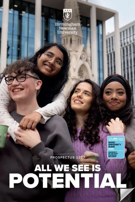 Birmingham Newman University - Prospectus 2027 - All we see is potential