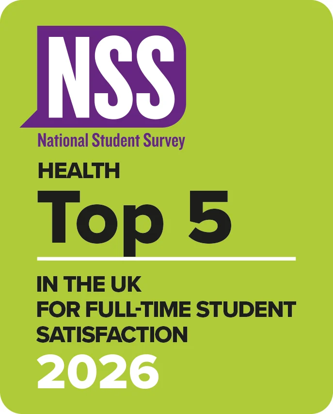 NSS National Student Survey. Health Top 5 in the UK for full-time student satisfaction 2026